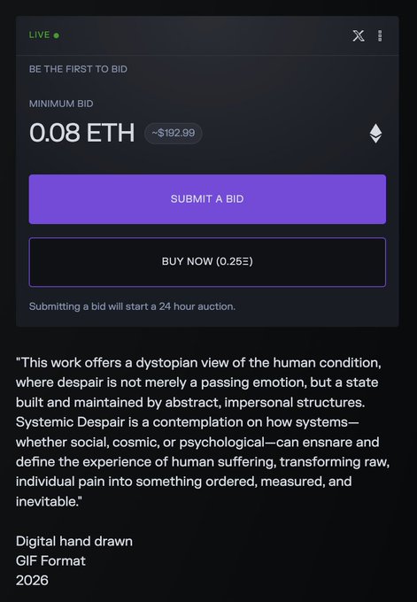 A dark-themed digital auction interface displaying "LIVE," a minimum bid of "0.08 ETH" (~$192.99), with "SUBMIT A BID" and "BUY NOW (0.25Ξ)" buttons, alongside a description titled "Systemic Despair" and labeled as a digital hand-drawn GIF from 2026.