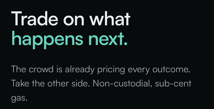 A dark promotional banner with text reading 'Trade on what happens next. The crowd is already pricing every outcome. Take the other side. Non-custodial, sub-cent gas.'