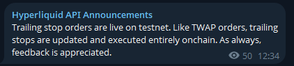 The image shows a Hyperliquid API Announcements notification on a dark screen with the message: "Trailing stop orders are live on testnet. Like TWAP orders, trailing stops are updated and executed entirely on-chain. As always, feedback is appreciated." This directly relates to the post, confirming the rollout of the new trailing stop orders feature to Hyperliquid's testnet environment.