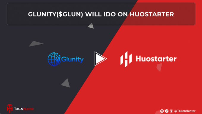 A promotional graphic stating 'GLUNITY($GLUN) WILL IDO ON HUOSTARTER' with the Glunity and Huostarter logos separated by a play button, and the TokenHunter logo at the bottom.