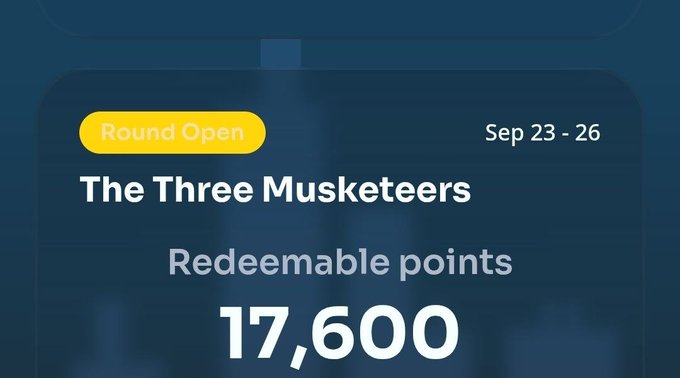 A digital notification or banner for 'The Three Musketeers' round that is currently open from Sep 23-26, showing 17,600 redeemable points.