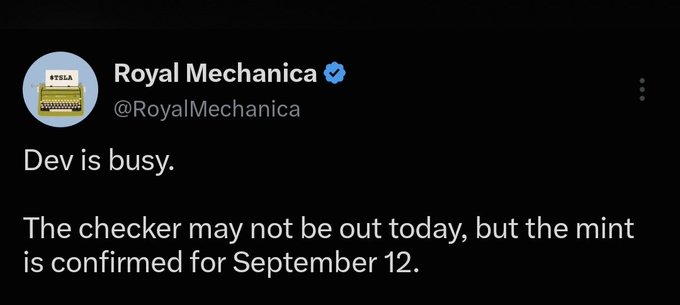 A tweet from verified user @RoyalMechanica with a typewriter avatar that reads, 'Dev is busy. The checker may not be out today, but the mint is confirmed for September 12.'