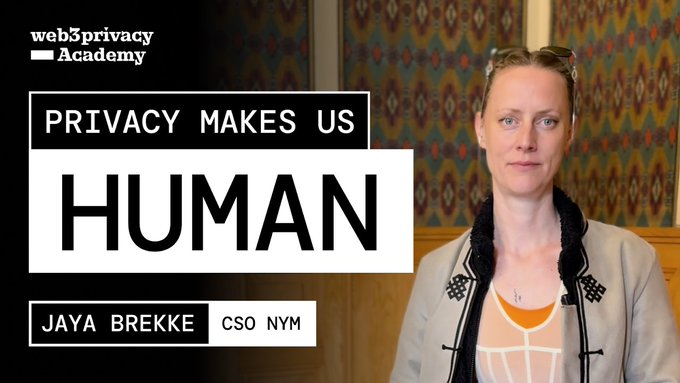 The image is a thumbnail from the Web3 Privacy Academy featuring Jaya Brekke, CSO of NYM, with the bold text "PRIVACY MAKES US HUMAN" overlaid on the left side. She is seated in front of a colorful patterned wall, visually anchoring the post's message that privacy is a fundamental aspect of human dignity and identity.