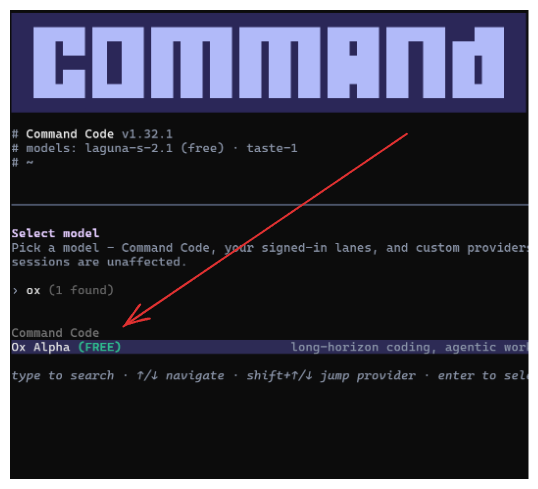 A screenshot of the 'COMMAND' terminal interface showing Command Code v1.32.1 with available models including 'laguna-s-2.1 (free)' and 'taste-1', with a red arrow pointing to 'Ox Alpha (FREE)' selected as the model.