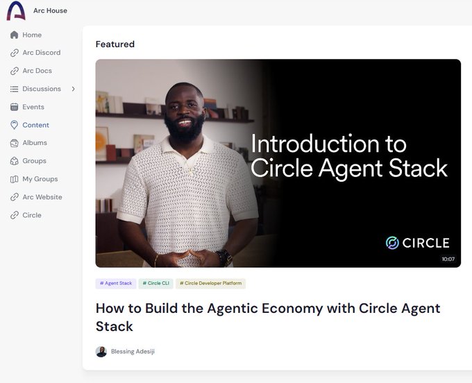 A webpage screenshot from 'Arc House' featuring content titled 'How to Build the Agentic Economy with Circle Agent Stack' with a featured video 'Introduction to Circle Agent Stack' by Blessing Adesiyan.