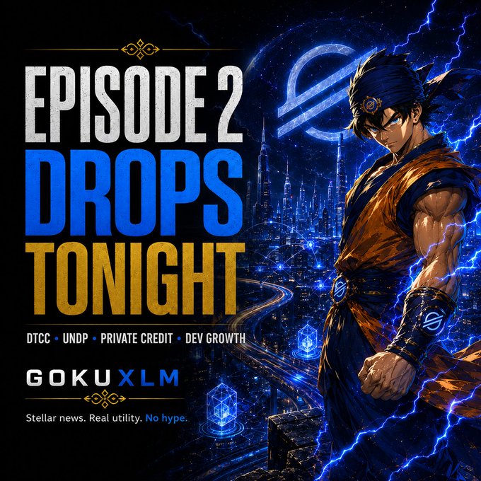 A stylized promotional graphic features a glowing blue lightning-wreathed warrior resembling Goku overlooking a futuristic cityscape, with bold text announcing "EPISODE 2 DROPS TONIGHT" alongside topics "DTCC • UNDP • PRIVATE CREDIT • DEV GROWTH" and the branding "GOKUXLM – Stellar news. Real utility. No hype," visually reinforcing the post's announcement of a deeper-dive episode on Stellar (XLM) developments.