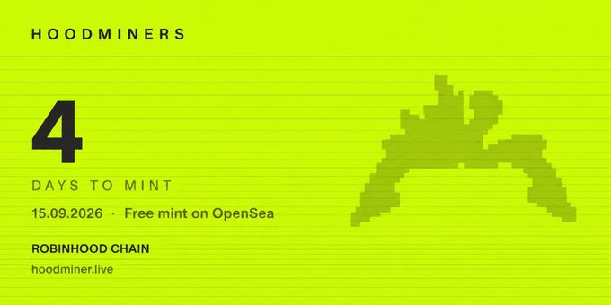 A bright yellow-green promotional banner for "HOODMINERS" features a large pixelated Miner figure on the right, with text announcing "4 DAYS TO MINT" on 15.09.2026, noting it's a free mint on OpenSea via the Robinhood Chain at hoodminer.live—visually building anticipation for the upcoming rarity-based NFT mint described in the post.