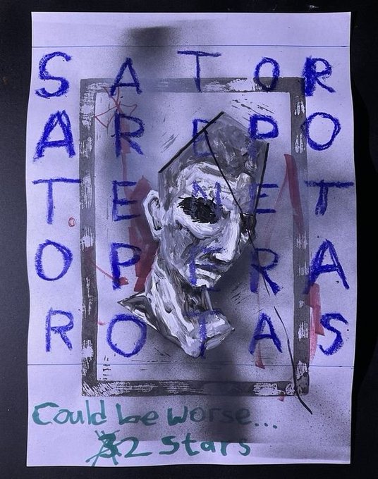 This image features an artistic mixed-media piece with a sketched, painted humanoid face rendered in grayscale tones, overlaid on a grid of handwritten blue letters spelling "SATOR/AREPO/TENET/OPERA/ROTAS" (a famous palindrome square), with the caption "Could be worse... 2 stars" written in green at the bottom. It likely illustrates a tongue-in-cheek rating, contrasting the post's positive "5/5" sentiment with the artwork's "2 stars," suggesting something appears grim on the surface despite an optimistic rating.