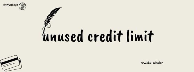 A cream-colored graphic with the text 'unused credit limit' featuring a quill illustration and handles @twynexyz and @web3_scholar_.