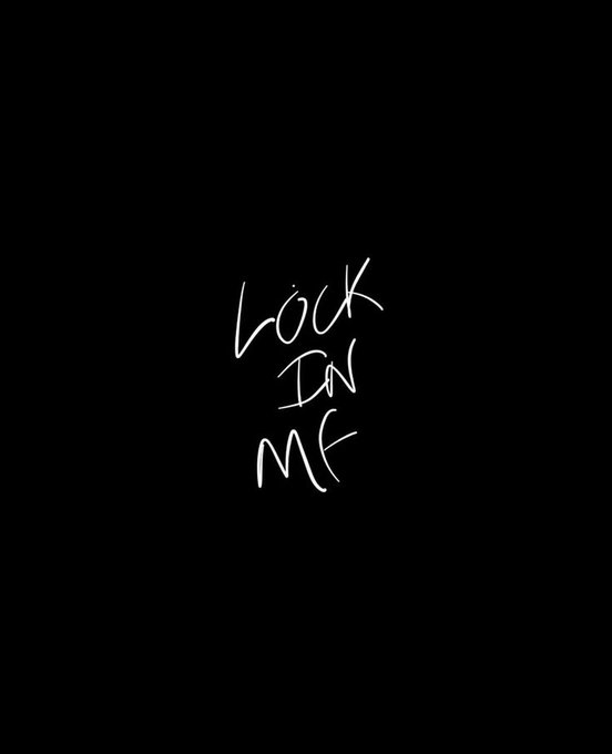 Handwritten white text on a solid black background that reads 'LOCK IN MF'.