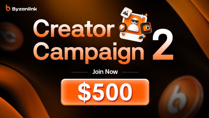 The promotional graphic announces the "Creator Campaign 2" by Byzanlink, featuring a $500 prize pool and a "Join Now" call-to-action with playful character and social media icon illustrations. It visually represents the campaign's results highlighted in the post, celebrating the winners of the completed creator competition.
