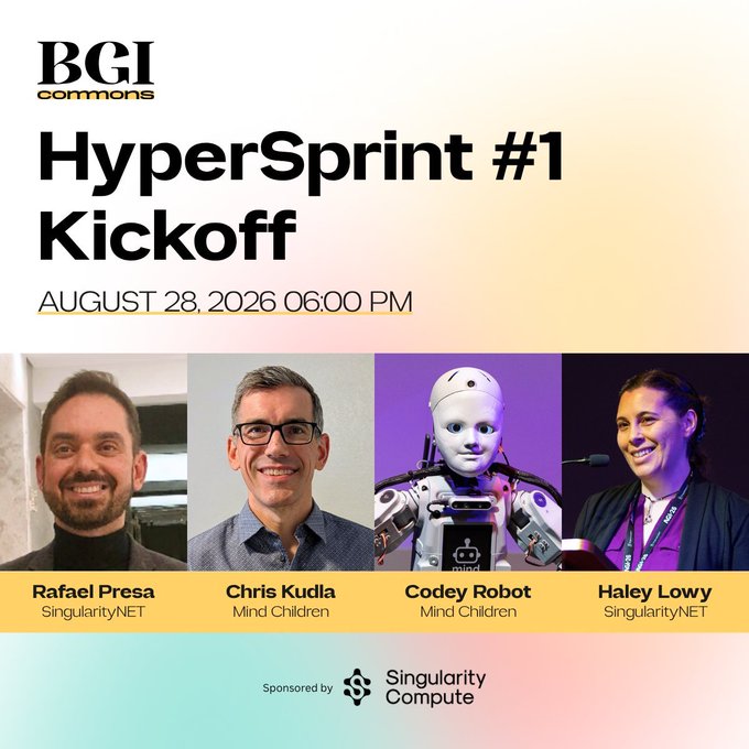 A promotional graphic for the "BGI Commons HyperSprint #1 Kickoff" event on August 28, 2026 at 6:00 PM, featuring speakers Rafael Presa and Haley Lowy from SingularityNET, Chris Kudla from Mind Children, and the Codey Robot, sponsored by Singularity Compute.
