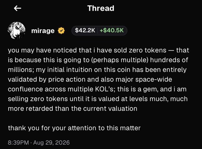 A screenshot of a Twitter/X thread from user "mirage" (with $42.2K displayed, up +$40.5K) posted on August 29, 2026, in which he states he has sold zero tokens, expresses strong conviction in the coin reaching "hundreds of millions," and tells followers he won't sell until the valuation is "much, much more retarded than the current." The bullish shill aligns with the "$GG" sentiment, suggesting the poster views continued price discovery favorably.