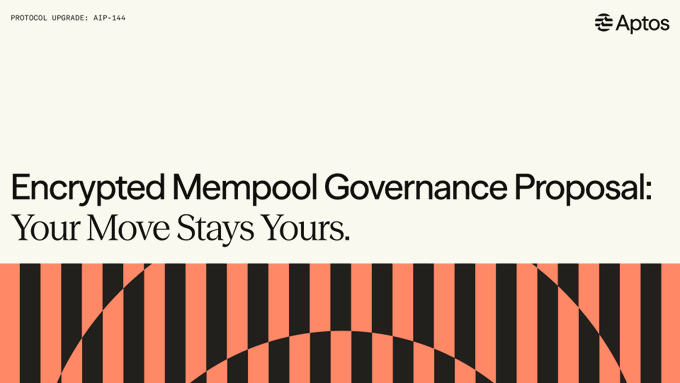 A header image for Aptos's governance proposal AIP-144 titled "Encrypted Mempool Governance Proposal: Your Move Stays Yours," featuring bold black and coral striped graphics that visually reinforce the post's message about encrypting transaction details to prevent front-running and MEV attacks until block finalization.