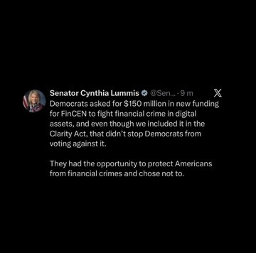 A screenshot of a tweet from Senator Cynthia Lummis (@SenLummis) posted 9 minutes ago, stating that Democrats requested $150 million in new FinCEN funding to combat financial crime in digital assets, which was included in the Clarity Act, yet Democrats still voted against it, choosing not to protect Americans from financial crimes.
