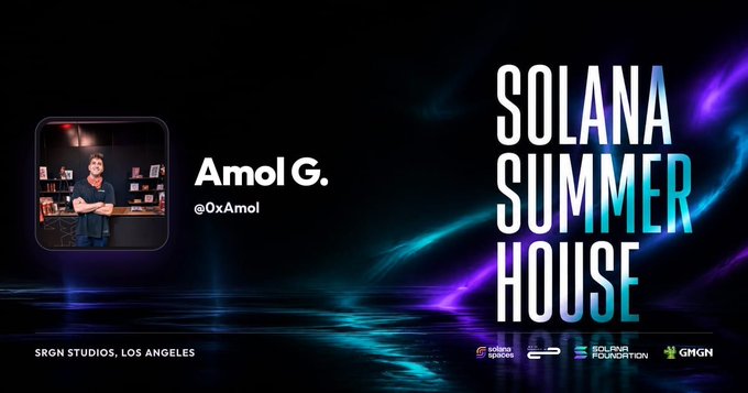 A promotional graphic for "SOLANA SUMMER HOUSE" at SRGN Studios, Los Angeles, featuring a photo of "Amol G. (@0xAmol)" alongside logos for Borderless, Solana Foundation, and MGMN.