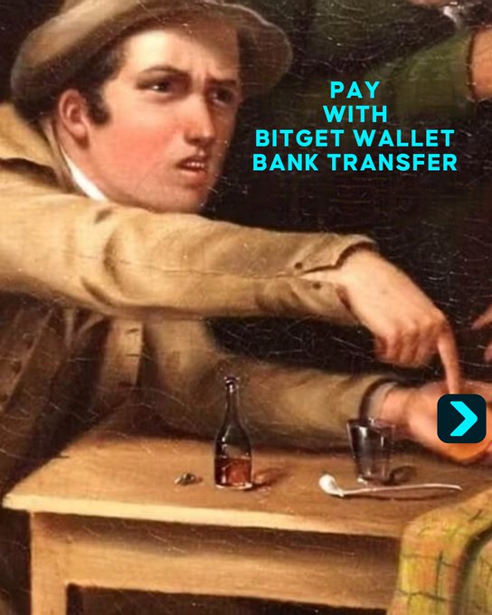 A vintage painting-style image shows a man in a cap gesturing at a table with a bottle and glass, overlaid with the text "PAY WITH BITGET WALLET BANK TRANSFER" and an arrow icon. The meme humorously suggests the friend can easily pay the bill via Bitget Wallet, bridging the gap between crypto holdings and everyday purchases.