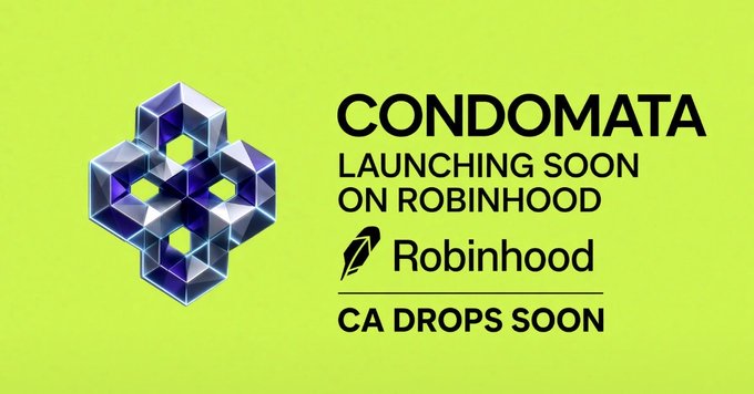 A promotional graphic with a green background announcing 'CONDOMATA LAUNCHING SOON ON ROBINHOOD' with a 'CA DROPS SOON' note and the Robinhood logo.