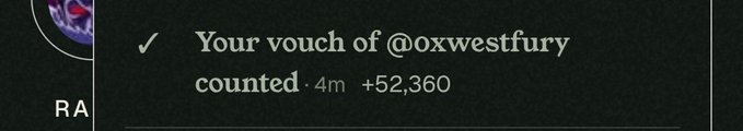 A notification reading 'Your vouch of @oxwestfury counted. · 4m +52,360', appearing on a dark interface.
