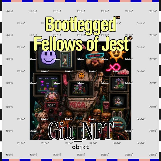 A promotional graphic titled 'Bootegged Fellows of Jest' featuring a collage of retro gaming and meme imagery, including pixel art faces and arcade cabinets, credited to 'Giu_NFT' on objkt with 'Felonies!' watermarks.