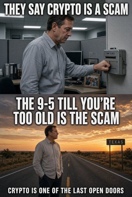 A two-panel meme with the top showing a man clocking out at work ('THEY SAY CRYPTO IS A SCAM') and the bottom showing him standing by a Texas road at sunset ('THE 9-5 TILL YOU'RE TOO OLD IS THE SCAM').