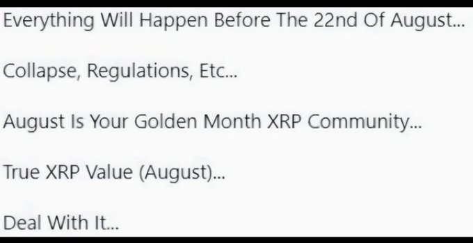 A screenshot of five sensationalized XRP video titles—**"Everything Will Happen Before The 22nd Of August…", "Collapse, Regulations, Etc…", "August Is Your Golden Month XRP Community…", "True XRP Value (August)…", and "Deal With It…"**—all hyping a mysterious 8/22 date. The post "Before The 8/22" teases that upcoming developments, regulatory news, or a major price revelation for XRP are expected on or before August 22nd.