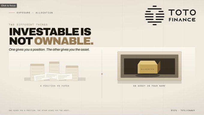 A Toto Finance advertisement displaying 'INVESTABLE IS NOT OWNABLE. One gives you a position. The other gives you the asset,' with illustrations of 'A POSITION ON PAPER' (papers on a shelf) versus 'AN ASSET IN YOUR NAME' (a gold bar 'ALLOCATED' in a safe).