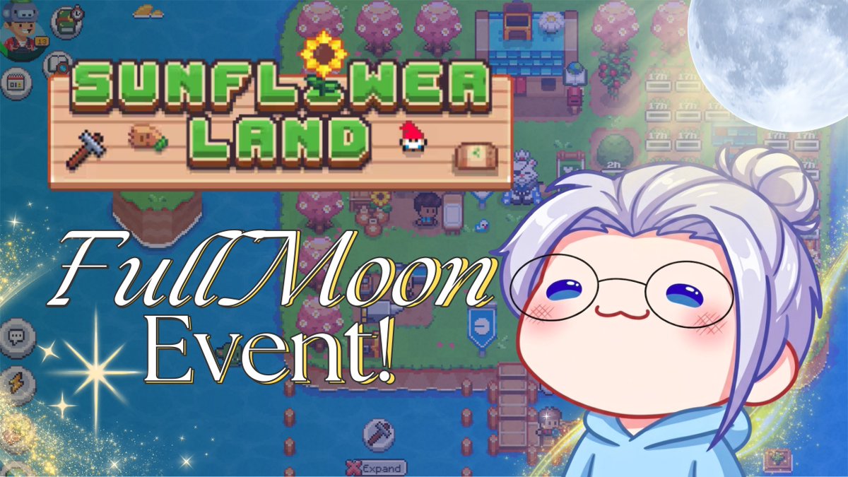 A promotional image for the game 'Sunflower Land' announcing a 'Full Moon Event!', featuring a chibi character with white hair and glasses alongside a pixel-art game scene under a full moon.