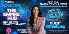 A promotional graphic for a Twitter/X Space featuring host Georja covers "THE EMPIRE HUB" on August 5th at 12 PM PST / 3 PM EST, focused on "Deep Dive: Dash Revolution: Cash Real Spending + New Privacy Upgrade" with guest @Dashpay. The image complements the post by advertising the replay of a live discussion about Dash cryptocurrency's real-world spending applications and privacy features.