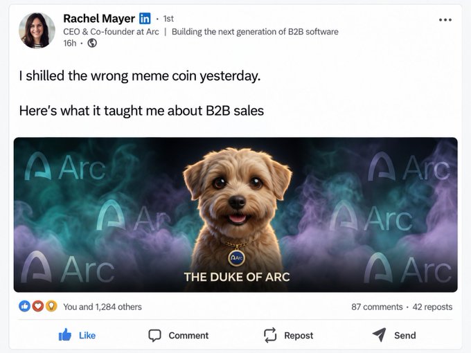 A LinkedIn post by Rachel Mayer, CEO & Co-founder of Arc, reading 'I shilled the wrong meme coin yesterday. Here's what it taught me about B2B sales,' accompanied by an image of a fluffy puppy labeled 'THE DUKE OF ARC' wearing an Arc medallion.