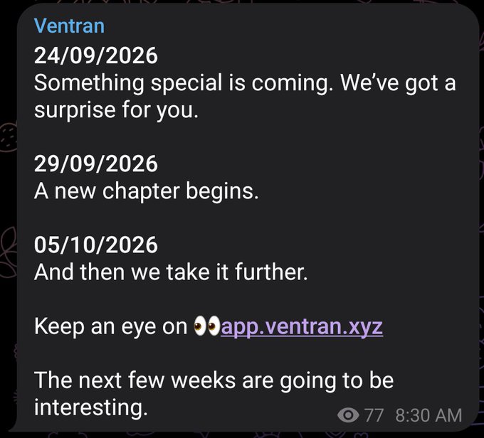 A Telegram message from "Ventran" listing future dates: 24/09/2026 ("Something special is coming"), 29/09/2026 ("A new chapter begins"), and 05/10/2026 ("And then we take it further"), directing users to app.ventran.xyz.