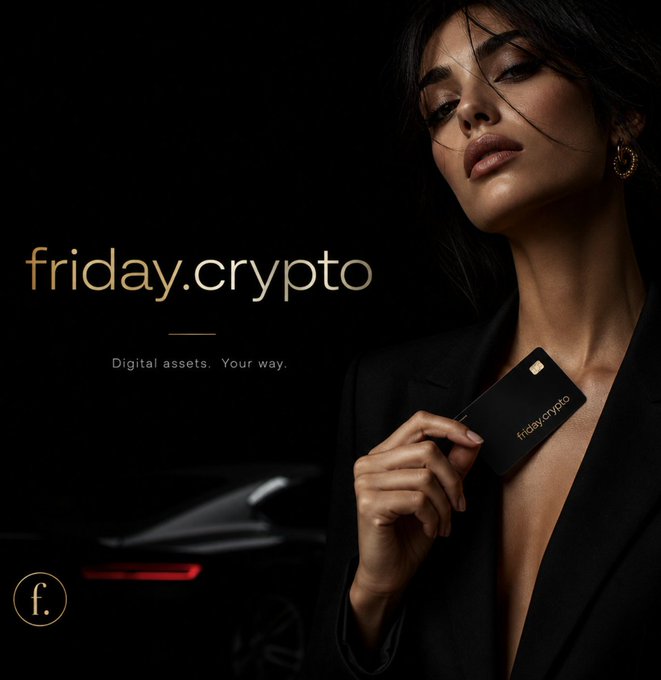 A promotional advertisement for 'friday.crypto' with the tagline 'Digital assets. Your way.', showing a glamorous woman in a black blazer holding a branded black crypto card against a dark background with a luxury car faintly visible.