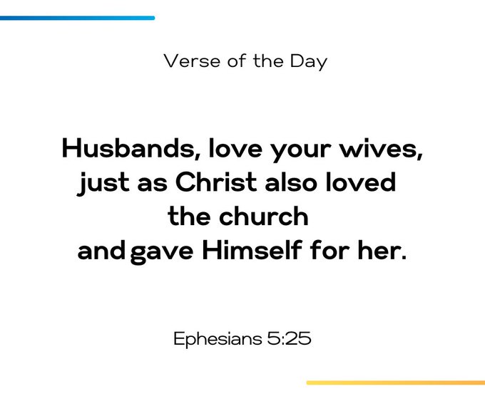 A 'Verse of the Day' graphic featuring the text 'Husbands, love your wives, just as Christ also loved the church and gave Himself for her.' from Ephesians 5:25, accented with blue and yellow lines.