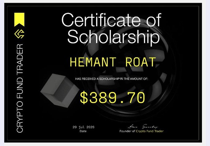 A 'Certificate of Scholarship' from Crypto Fund Trader awarding 'HEMANT ROAT' a scholarship amount of '$389.70', dated 29 Jul 2026.