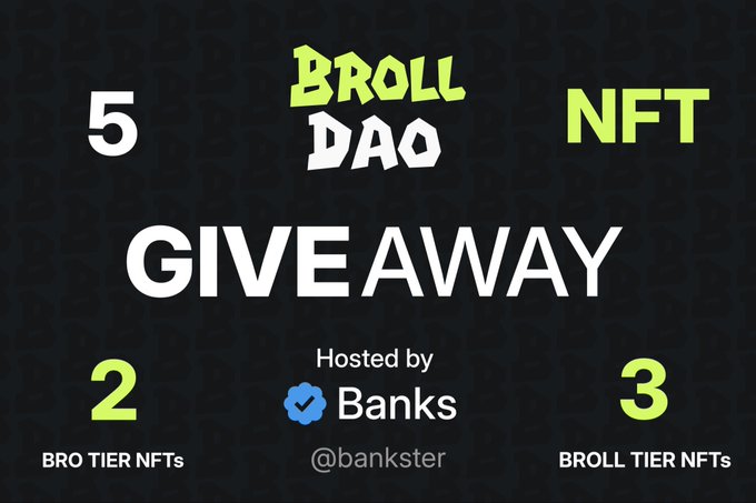 A promotional graphic for a Broll DAO NFT giveaway hosted by @bankster, featuring 5 total NFTs split into 2 BRO Tier (0.3% shares) and 3 BROLL Tier (0.04% shares) rewards, scheduled for tonight's Twitter Space at 7:30pm CT.