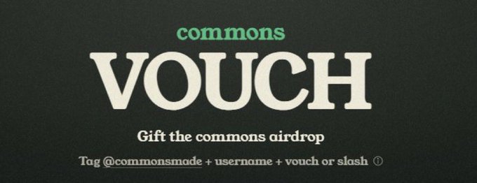 A promotional graphic reading 'commons VOUCH - Gift the commons airdrop' with instructions to tag @commonsmode plus username and vouch or slash.