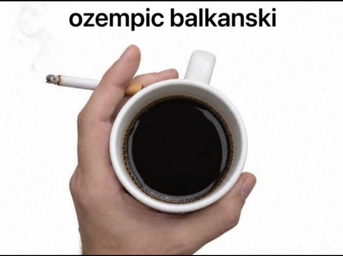 A meme image showing a hand holding a cup of black coffee and a lit cigarette, with the text 'ozempic balkanski' at the top.