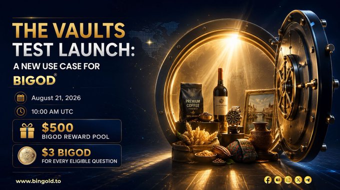 A promotional banner for 'THE VAULTS TEST LAUNCH: A NEW USE CASE FOR BIGOD' dated August 21, 2026, offering a $500 BIGOD reward pool and $3 BIGOD per eligible question, featuring an image of an open vault with various treasures.