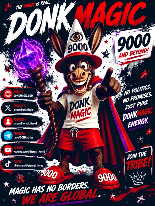 A promotional poster titled 'DONK MAGIC' features a donkey mascot wearing a wizard hat and cape, advertising social media links for 'Eternal_Hero$' with the tagline 'THE MAGIC IS REAL. 9000 AND BEYOND!'