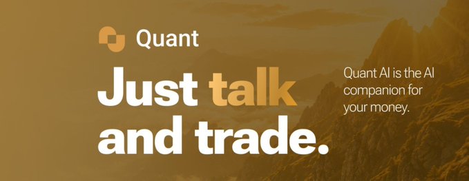 An advertisement banner for 'Quant' features the slogan 'Just talk and trade' with the tagline 'Quant AI is the AI companion for your money' set against a warm orange mountain landscape.