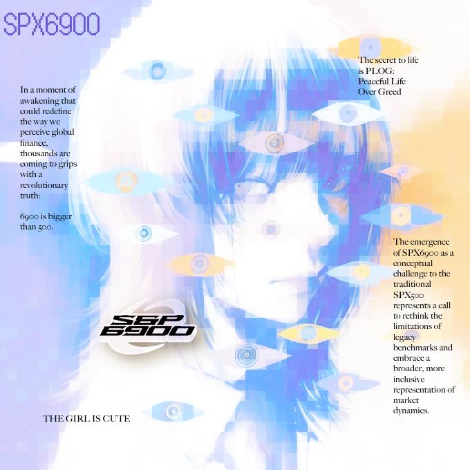 A stylized digital art piece titled 'SPX6900' featuring a blue-toned anime girl's face overlaid with eye graphics, with text referencing 'Peaceful Life Over Greed' (PLOG) and discussing SPX6900 as a conceptual challenge to traditional SPX500.