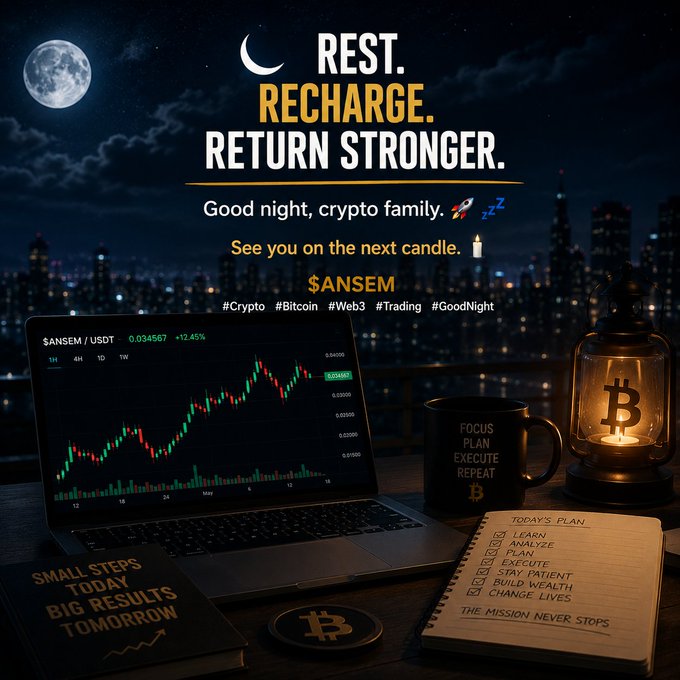 A nighttime crypto-themed motivational graphic reads 'REST. RECHARGE. RETURN STRONGER.' and 'Good night, crypto family,' signed by $ANSEM, showing a laptop with a trading chart, a Bitcoin lantern, and a 'Today's Plan' notepad.