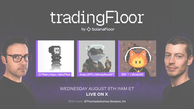 This graphic announces "tradingFloor by SolanaFloor" Episode 3, featuring guests Plish, Andy, and SIN, and hosts @Thomasbahamas and @solace_fm, airing live on Wednesday, August 5th at 11 AM ET. The image showcases the pixel art avatars of the guests alongside photos of the hosts, visually representing the show's content.