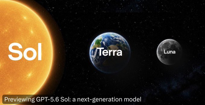 An image showing the Sun labeled "Sol," Earth labeled "Terra," and the Moon labeled "Luna," with text reading "Previewing GPT-5.6 Sol: a next-generation model." The Latin/astrological naming of Sun (Sol), Earth (Terra), and Moon (Luna) resembles crypto token branding, which aligns with the post's joke about mistaking it for a cryptocurrency announcement.