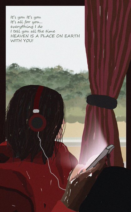 An illustration shows a girl with headphones looking out a window at a landscape, while holding a glowing phone in the foreground; text reads: 'It's you. It's you. It's all for you... everything I do. I tell you all the time HEAVEN IS A PLACE ON EARTH WITH YOU!'