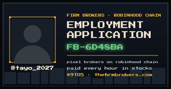 A pixel-art style digital poster for an 'EMPLOYMENT APPLICATION' from 'FIRM BROKERS · ROBINHOOD CHAIN' with the ID 'FB-6D48BA', advertising pixel brokers paid in stocks, handled by '@tayo_2027'.