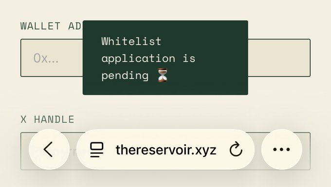 A screenshot of a digital form showing a 'WALLET AD' field (0x...) with a dark green pop-up box reading 'Whitelist application is pending ⏳', and the URL bar displays 'thereservoir.xyz'.