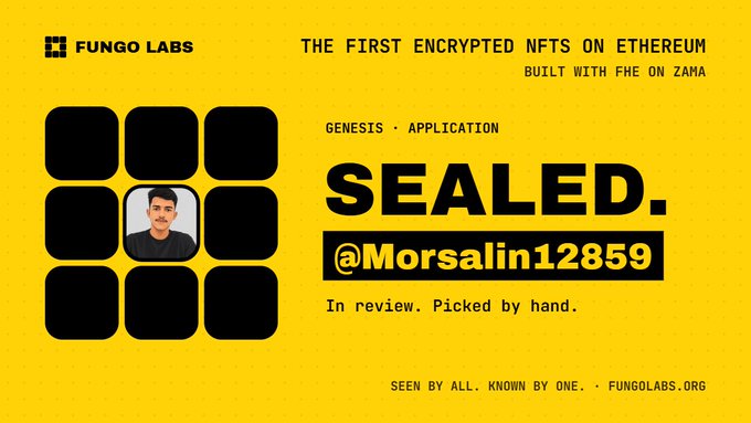 A yellow and black graphic for 'FUNGO LABS' titled 'SEALED. @Morsalin12859', described as 'THE FIRST ENCRYPTED NFTS ON ETHEREUM BUILT WITH FHE ON ZAMA', with text noting 'In review. Picked by hand.'