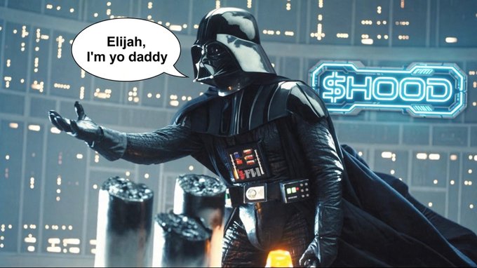 A meme featuring Darth Vader with a speech bubble saying 'Elijah, I'm yo daddy' next to a glowing blue neon sign reading '$HOOD' against a sci-fi cityscape background.