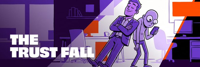 Animated illustration with purple and orange tones showing two characters, one leaning on the other who's looking at a phone, titled 'THE TRUST FALL'.